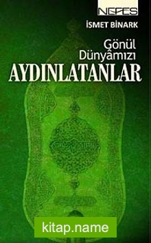 Gönül Dünyamızı Aydınlatanlar