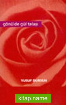 Gönülde Gül Telaşı