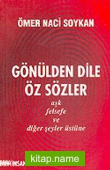 Gönülden Dile Öz Sözler