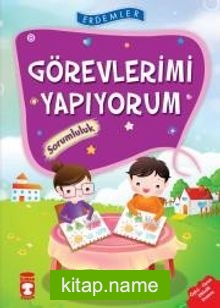 Görevlerimi Yapıyorum – Sorumluluk