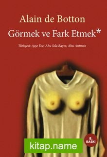 Görmek ve Fark Etmek