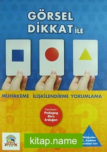 Görsel Dikkat ile Muhakeme İlişkilendirme Yorumlama