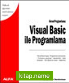 Görsel Programlama:Visual Basic İle Programlama /Yüksek öğrenim müfredatına uygun