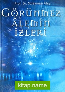 Görünmez Alemin İzleri