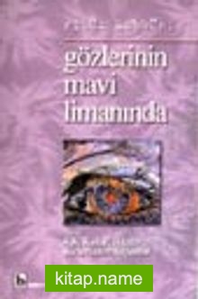 Gözlerinin Mavi Limanında