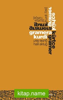 Gramera Kurdi / Kürtçe Gramer (Halil Aktuğ)