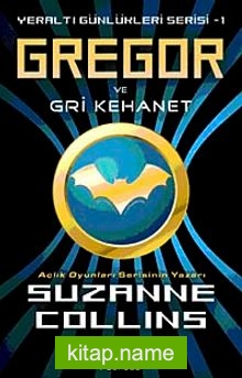 Gregor ve Gri Kehanet / Yeraltı Günlükleri-1