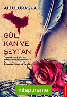 Gül, Kan ve Şeytan