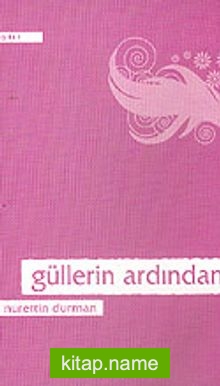 Güllerin Ardından