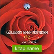 Güllerin Efendisi’nden 63 Yaprak