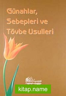 Günahlar Sebepleri ve Tövbe Usulleri