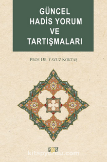 Güncel Hadis Yorum ve Tartışmaları