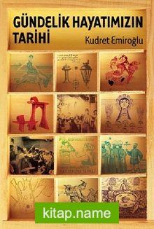 Gündelik Hayatımızın Tarihi (Ciltli)