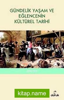 Gündelik Yaşam ve Eğlencenin Kültürel Tarihi