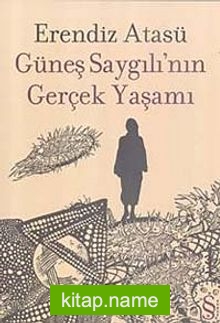 Güneş Saygılı’nın Gerçek Yaşamı