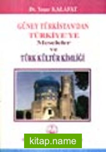 Güney Türkistan’dan Türkiye’ye Türk Kültür Kimliği