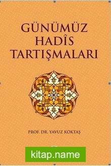 Günümüz Hadis Tartışmaları