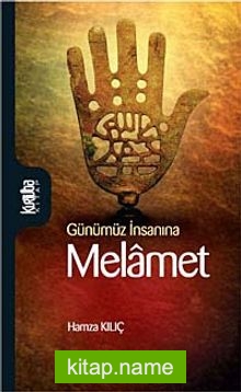 Günümüz İnsanına Melamet