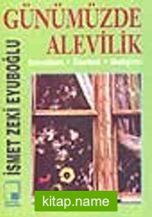 Günümüzde Alevilik Sorunları, İlkeleri, Gelişimi