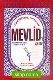 Günümüzde Okunan Şekli İle Mevlidi’i Şerif (Kod: B13)