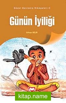 Günün İyiliği / Güzel Davranış Hikayeleri