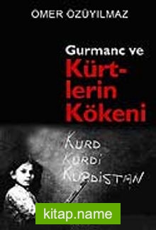 Gurmanç ve Kürtlerin Kökeni