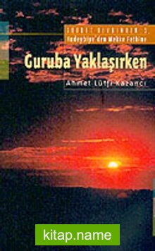 Guruba Yaklaşırken: Saadet Devrinden: 5 / Hudeybiye’den Mekke Fethine