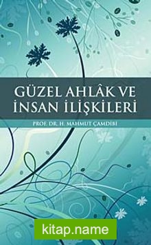 Güzel Ahlak ve İnsan İlişkileri