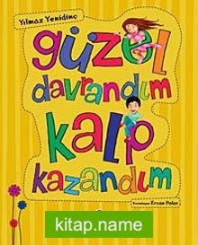 Güzel Davrandım Kalp Kazandım