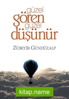 Güzel Gören Güzel Düşünür