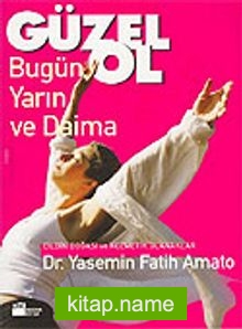 Güzel Ol / Bugün Yarın ve Daima