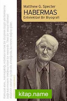 Habermas Entelektüel Bir Biyografi