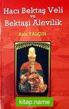 Hacı Bektaş Veli ve Bektaşi Alevilik