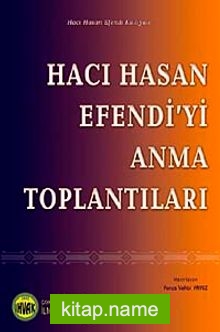 Hacı Hasan Efendi’yi Anma Toplantıları (1982-2006)