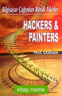 Hackers Painters/Bilgisayar Çağından Büyük Fikirler