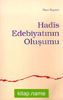 Hadis Edebiyatının Oluşumu