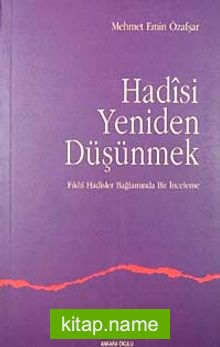 Hadisi Yeniden Düşünmek