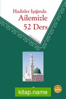 Hadisler Işığında Ailemizle 52 Ders