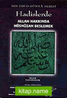 Hadislerde Allah Hakkında Hüsnüzan Beslemek