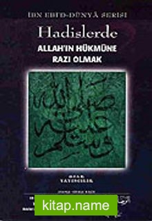 Hadislerde Allah’ın Hükmüne Razı Olmak