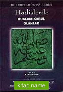 Hadislerde Duası Kabul Olanlar