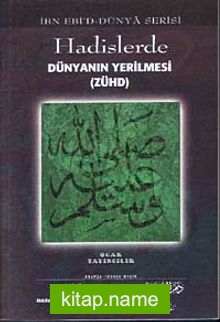 Hadislerde Dünyanın Yerilmesi  (Zühd)