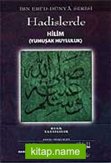 Hadislerde Hilim (Yumşak Huyluluk)