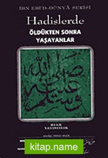 Hadislerde Öldükten Sonra Yaşayanlar