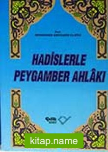 Hadislerle Peygamber Ahlakı