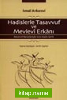 Hadislerle Tasavvuf ve Mevlevi Erkanı