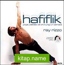 Hafiflik Yoga, Pilates ve Chi Kung’un Sentezi (DVD Ekli)