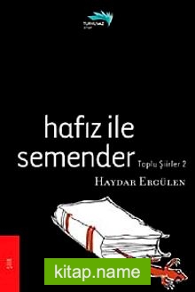 Hafız ile Semender / Toplu Şiirler-2