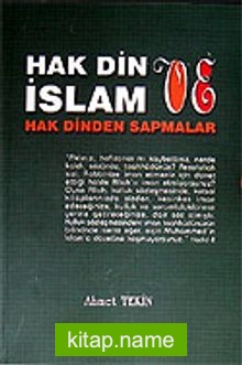 Hak Din ve İslam / Hak Dinden Sapmalar