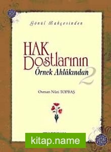 Hak Dostlarının Örnek Ahlakından-2 (Ciltsiz)